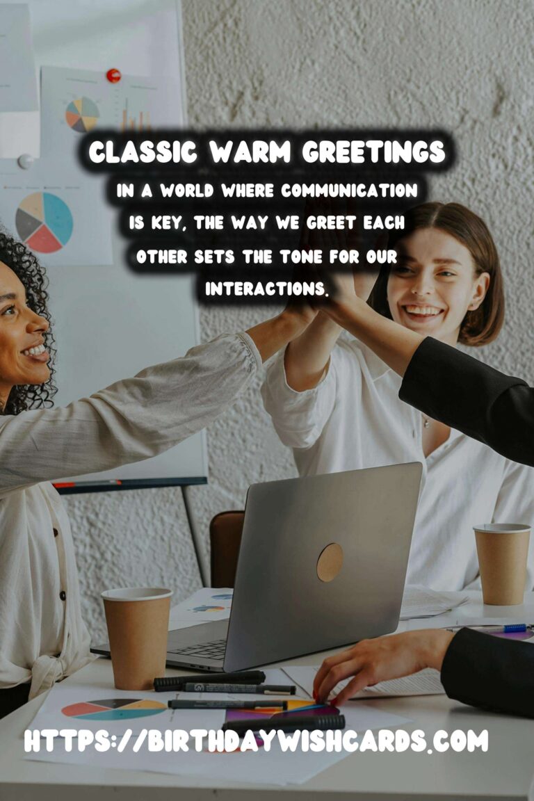 Classic Warm Greetings That Everyone Will Love