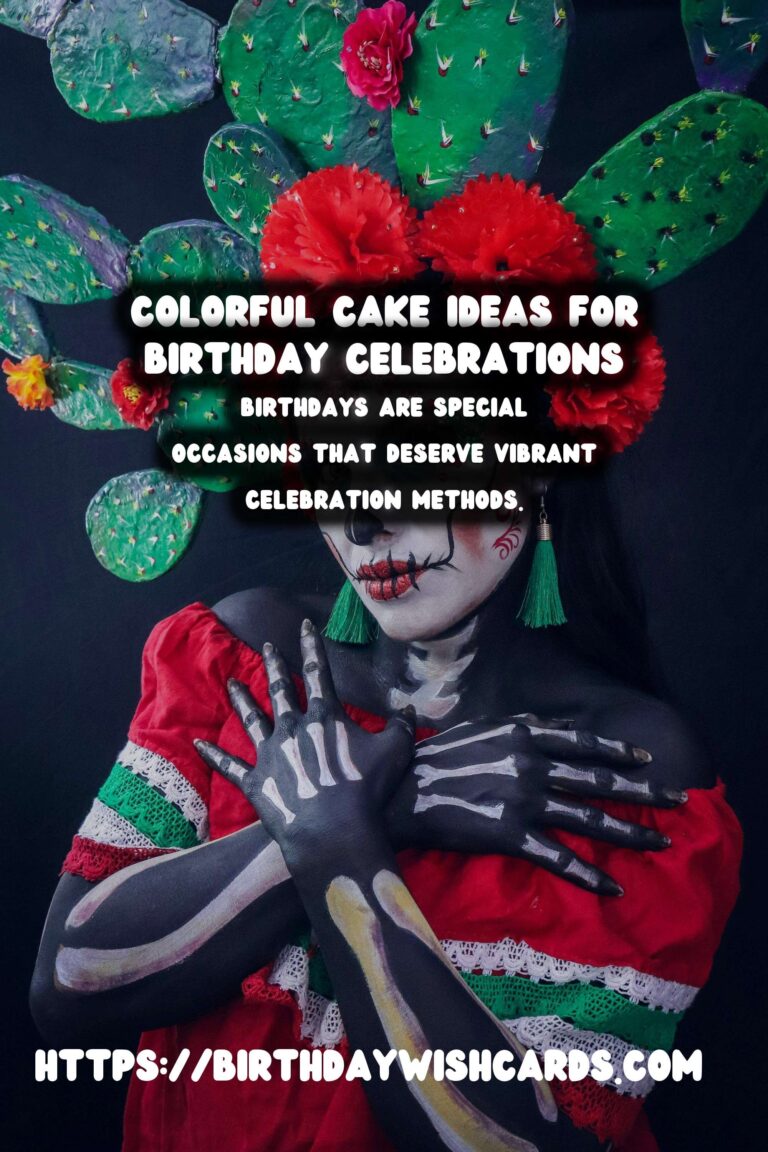 Colorful Ways to Celebrate: Unique Birthday Celebration Ideas