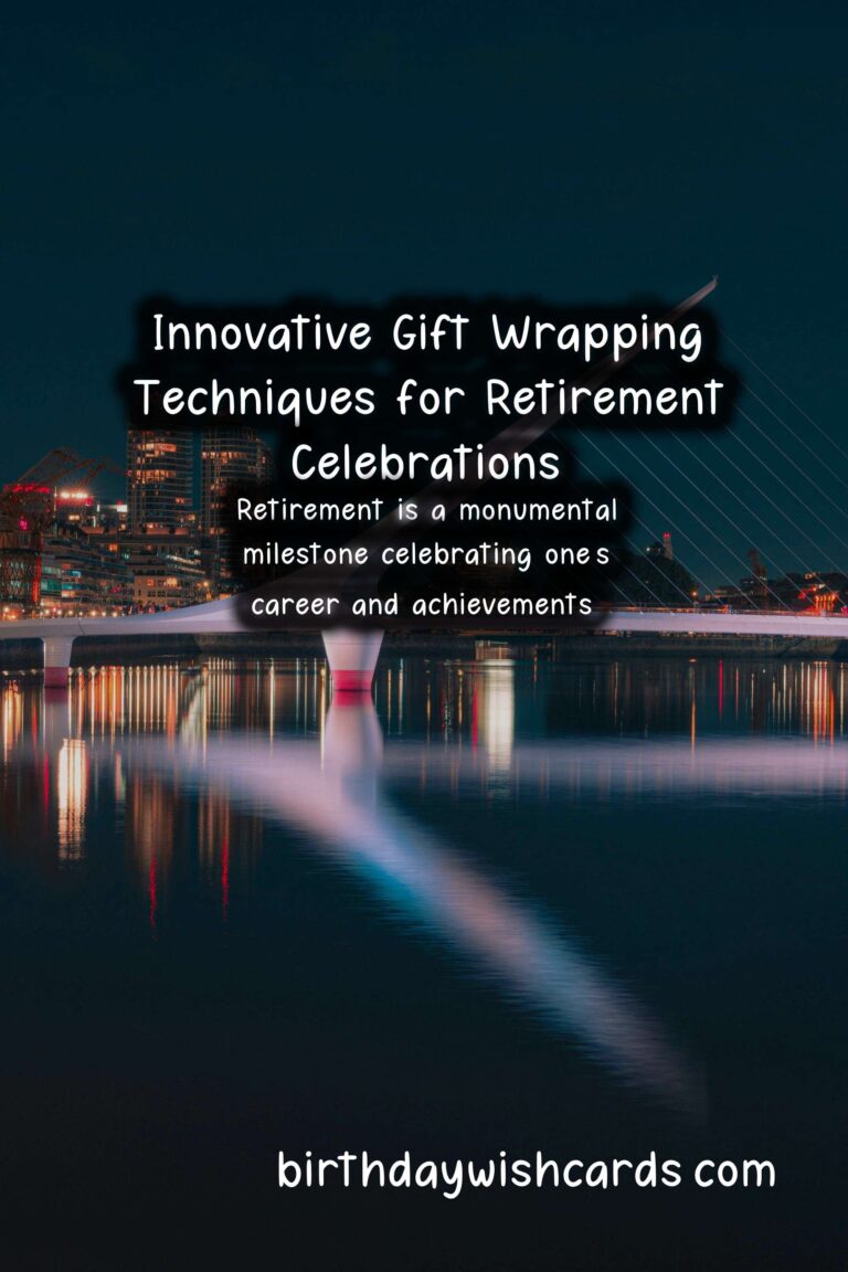 Creative Gift Wrapping Ideas for Retirement Occasions