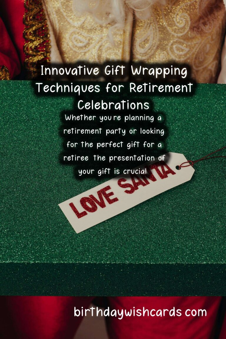 Creative Gift Wrapping Ideas for Retirement Occasions