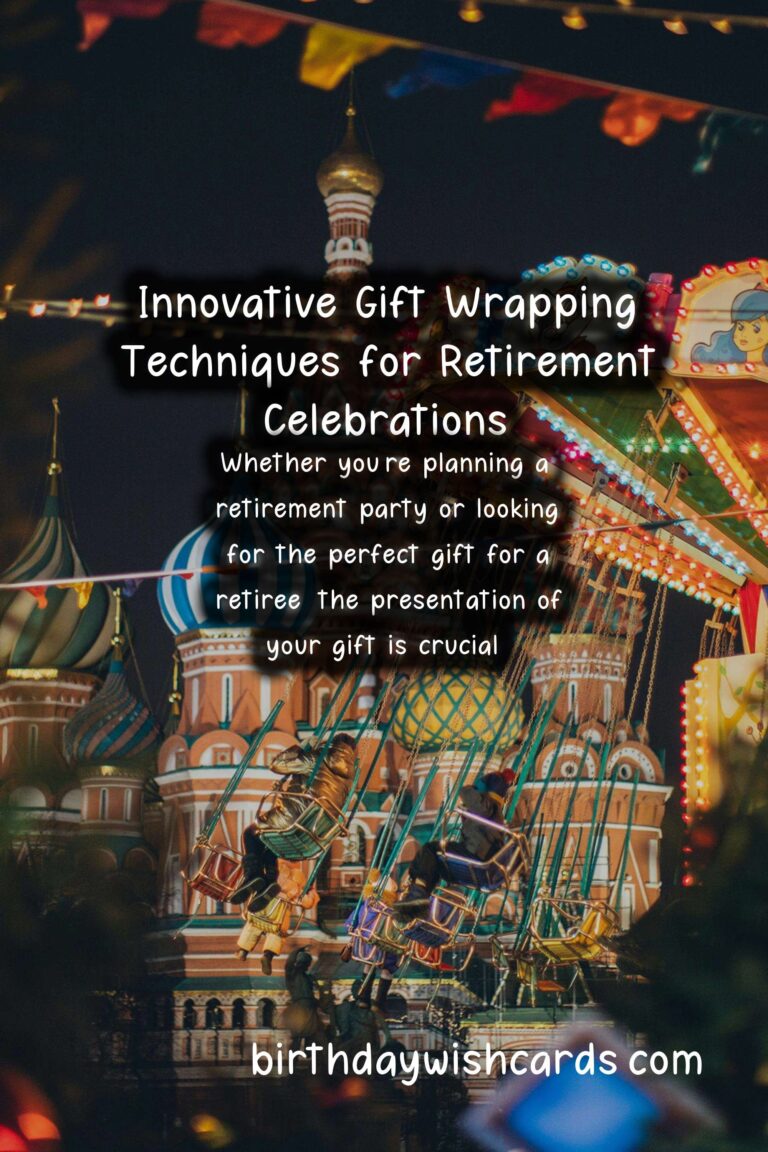 Creative Gift Wrapping Ideas for Retirement Occasions