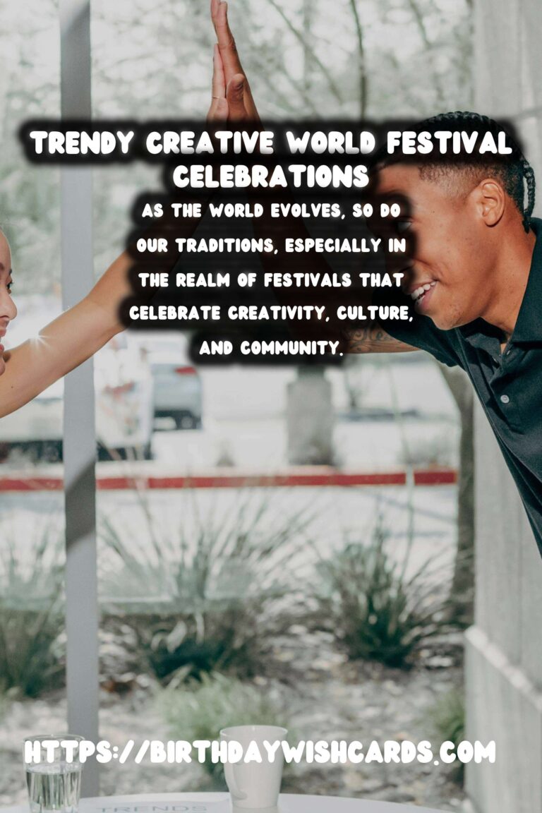 Creative World Festival Traditions That Are Trendy