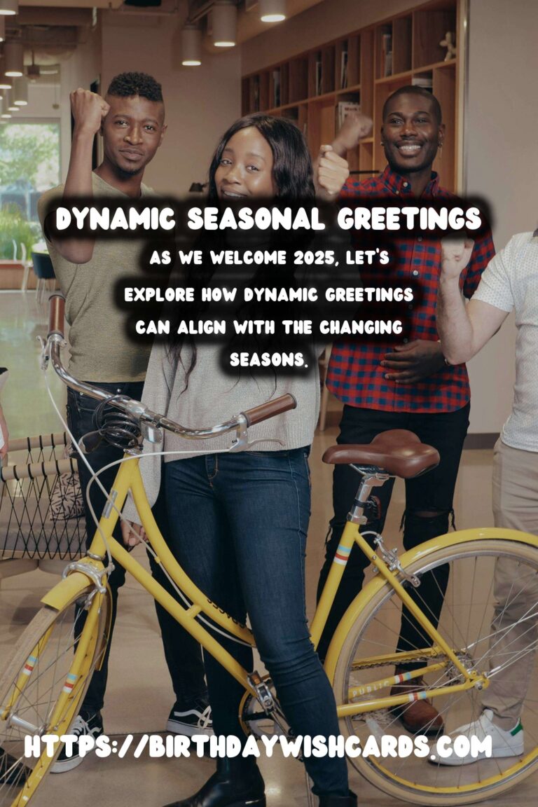 Dynamic Seasonal Greeting Ideas for 2025