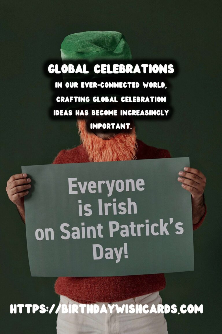 Dynamic Ways to Craft Global Celebration Ideas