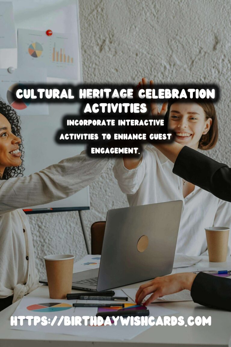 Dynamic Ways to Customize Cultural Heritage Celebration Tips