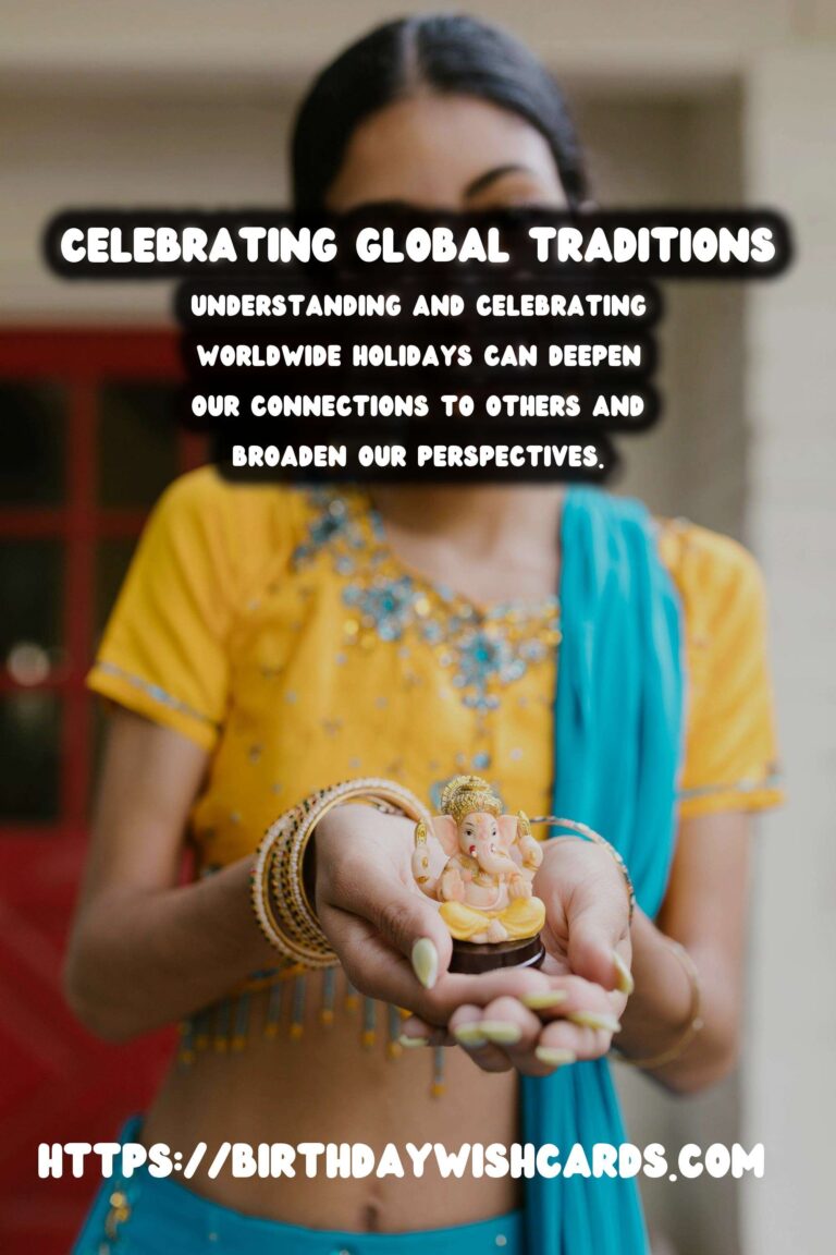 Enriching Ways to Celebrate Worldwide Holidays