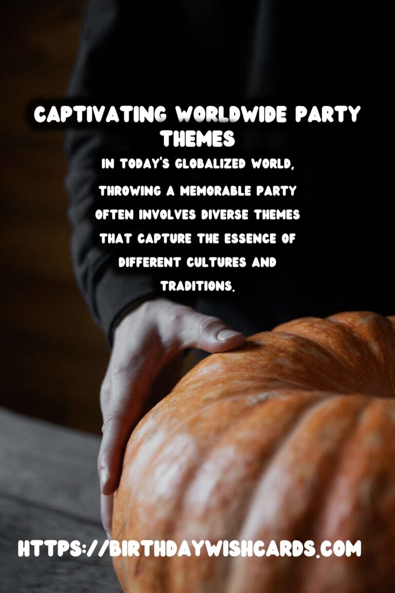 Enriching Worldwide Party Themes For an Unforgettable Experience