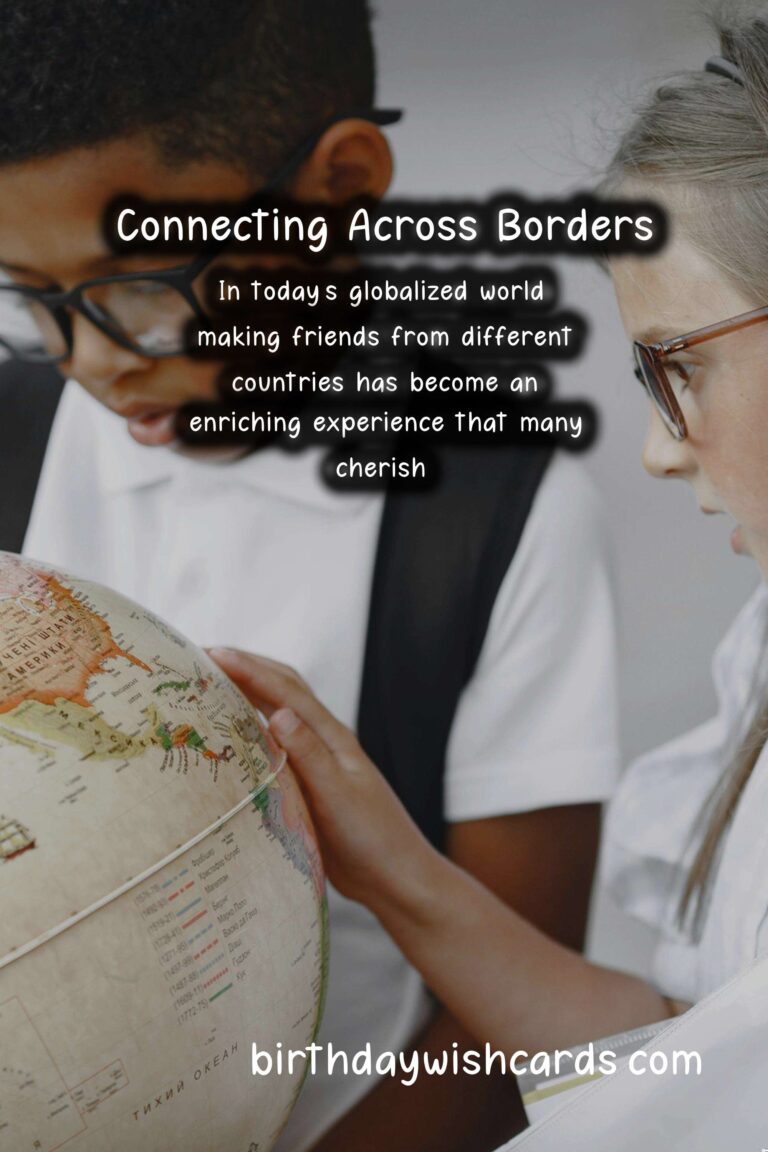 Exploring Friends in Different Countries: A Journey of Cultural Connections