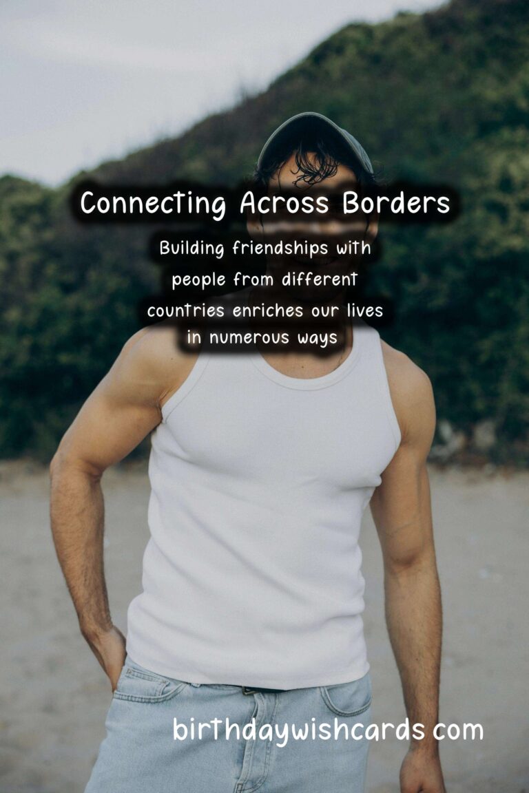 Exploring Friends in Different Countries: A Journey of Cultural Connections