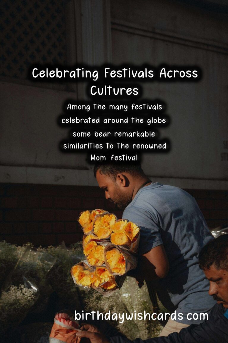 Famous Festivals Around the World Similar to Mom