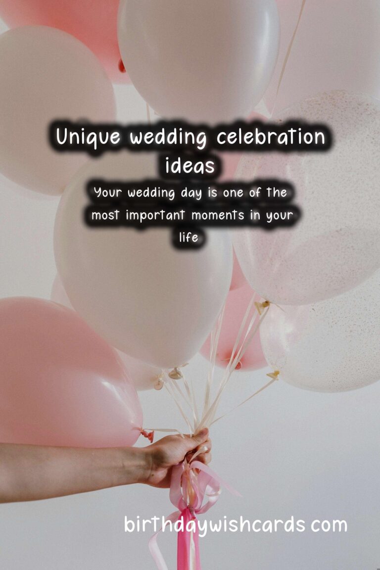 Fun Ways to Celebrate Your Wedding: Unique Ideas for an Unforgettable Day