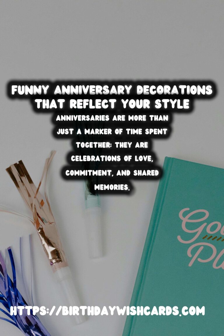 Funny Anniversary Decoration Ideas That Reflect Your Style