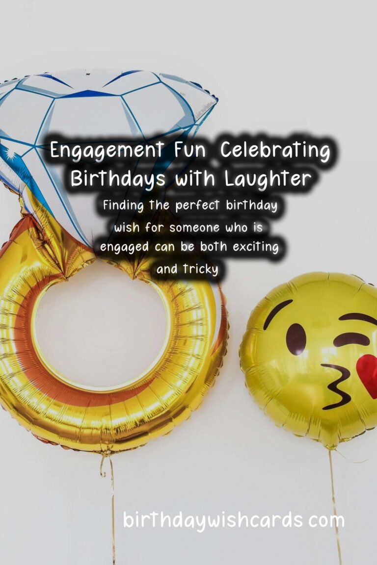 Funny Birthday Wishes for Engagement