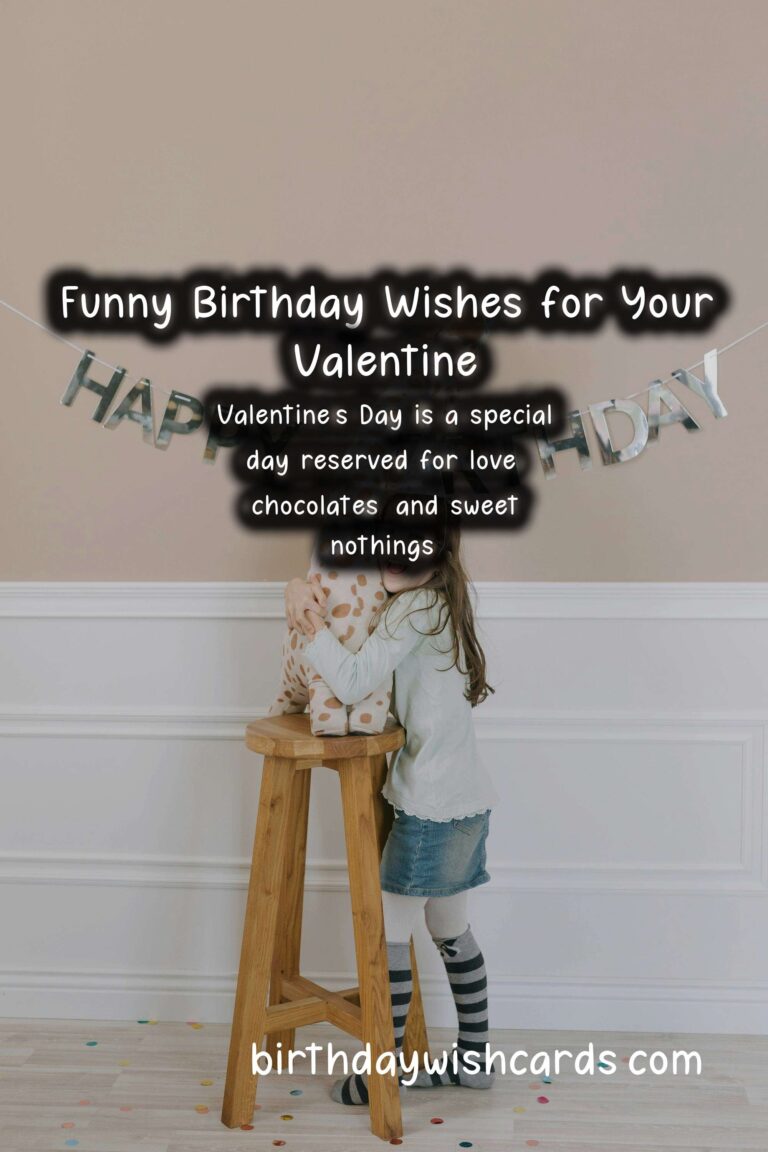 Funny Birthday Wishes for Valentine’s Day: A Perfect Blend of Love and Laughter