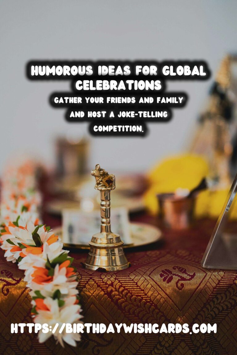 Funny Global Celebration Ideas For Beginners