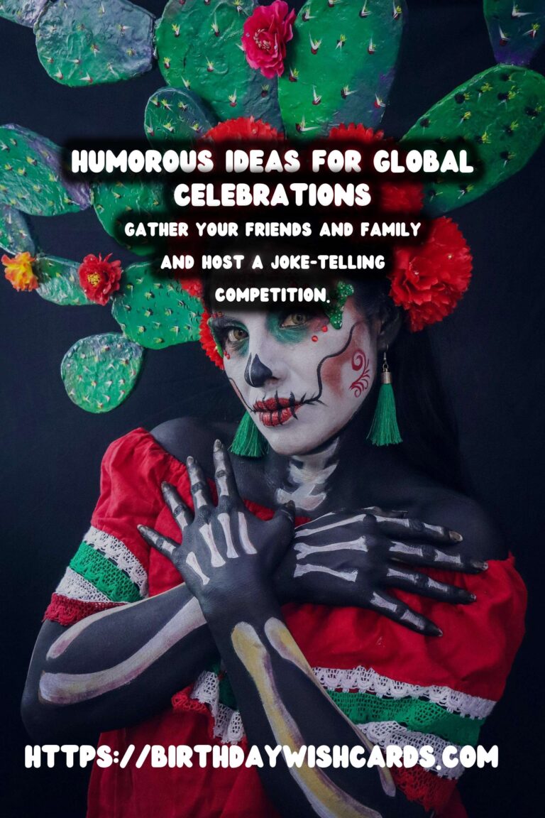 Funny Global Celebration Ideas For Beginners