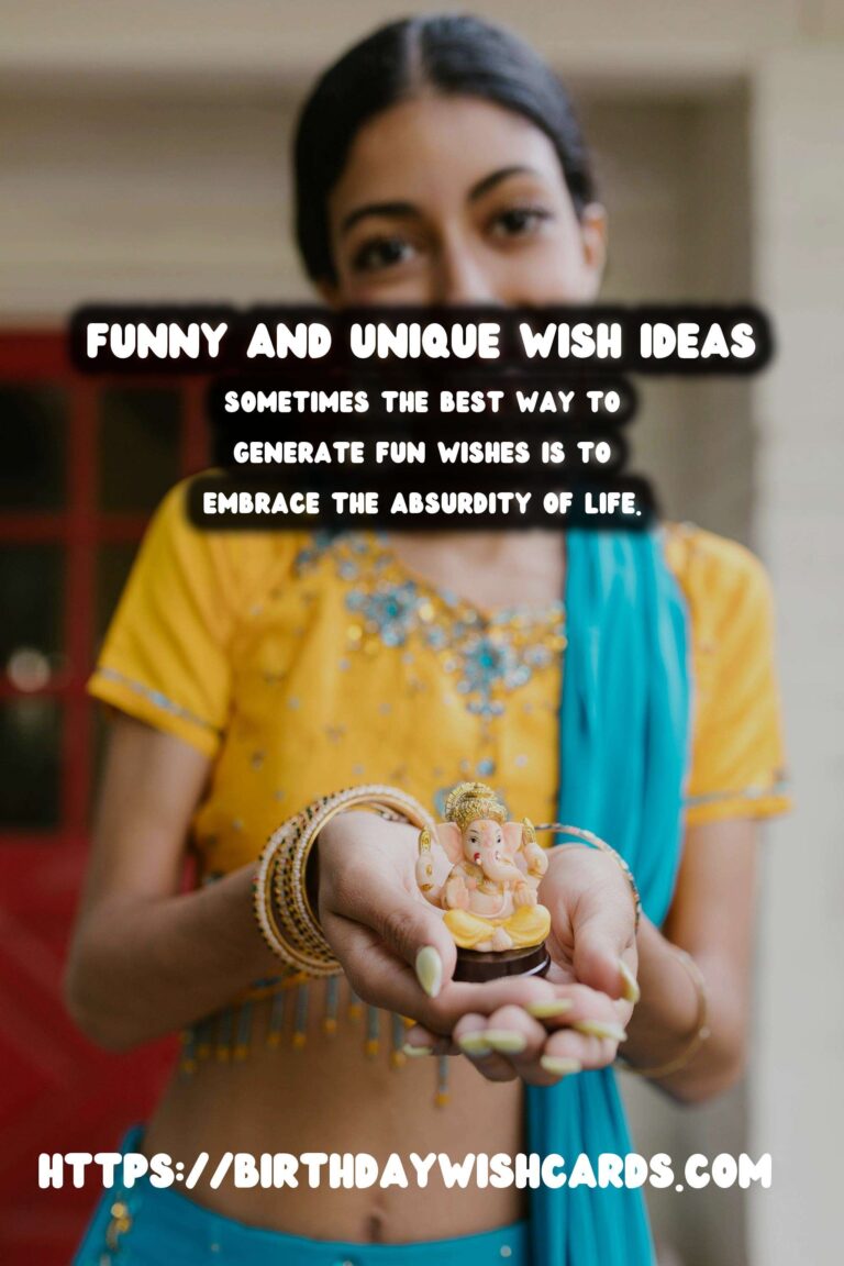 Funny Ways to Create Unique Wish Ideas