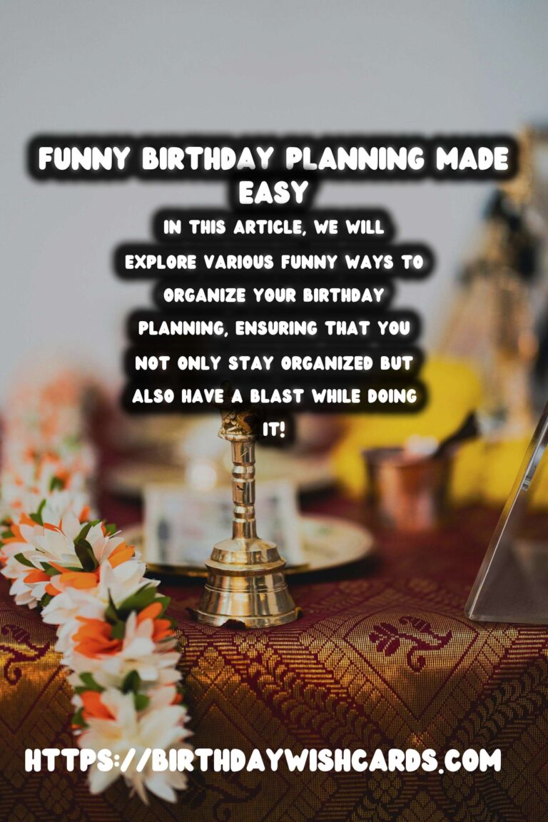 Funny Ways to Organize Birthday Planning Tips