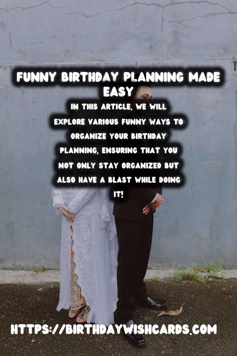 Funny Ways to Organize Birthday Planning Tips