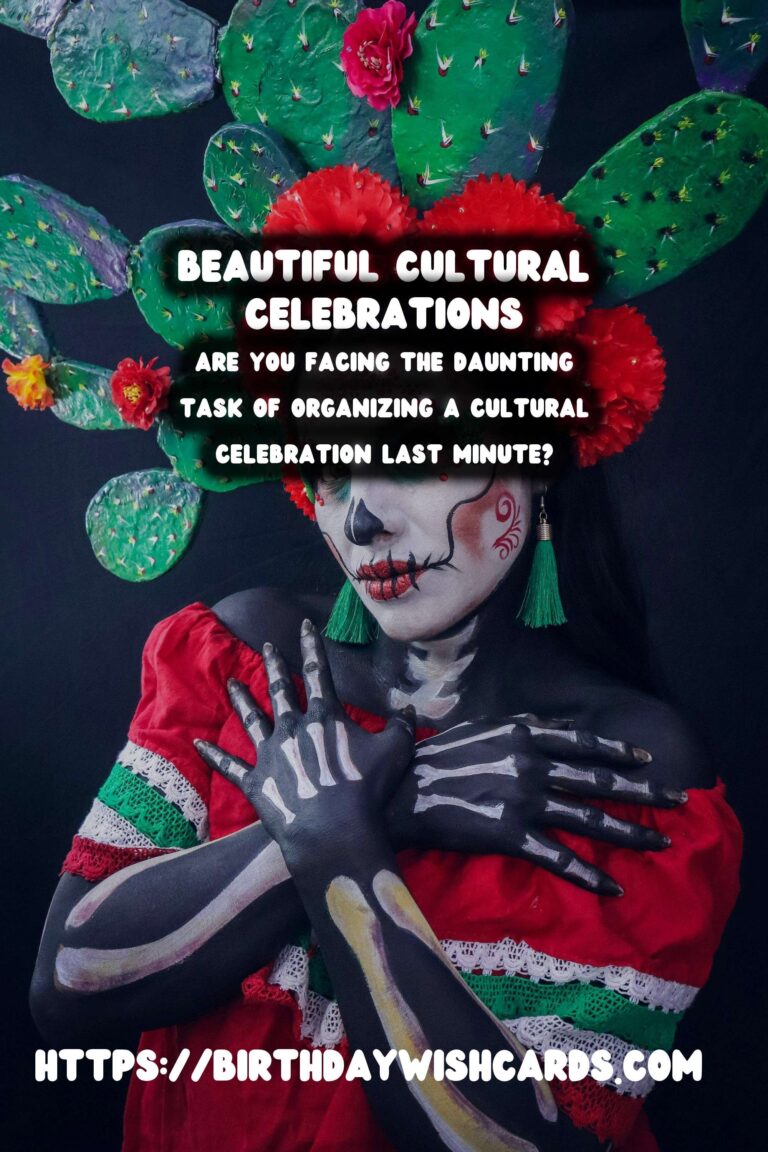Heartfelt Cultural Celebration Tips For Last-Minute Planning