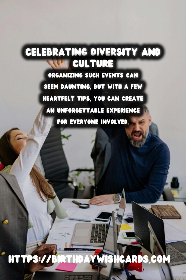 Heartfelt Ways to Organize Cultural Celebration Tips