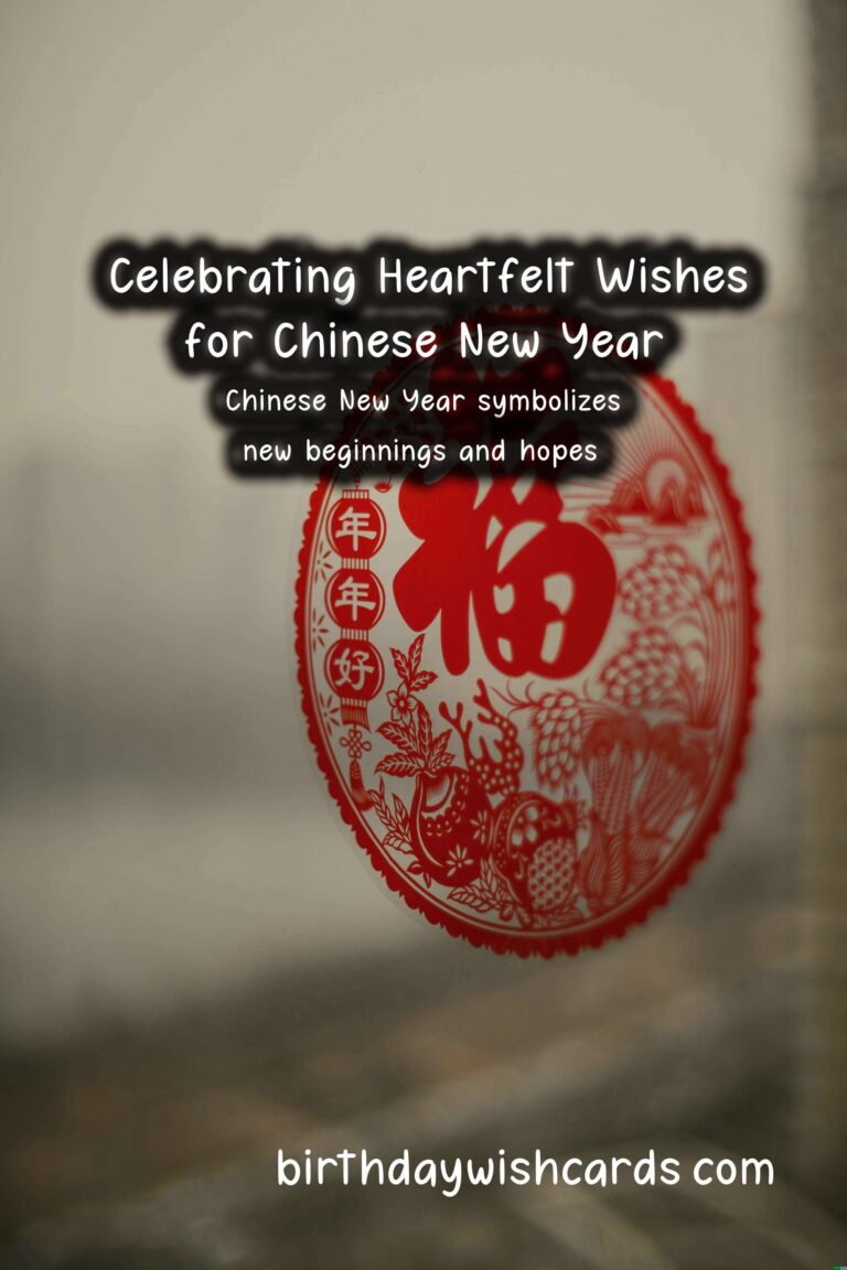 Heartfelt Wishes for Chinese New Year: Embracing Prosperity and Joy