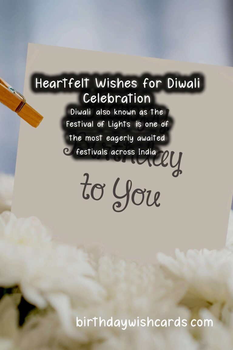 Heartfelt Wishes for Diwali: Celebrate the Festival of Lights with Love