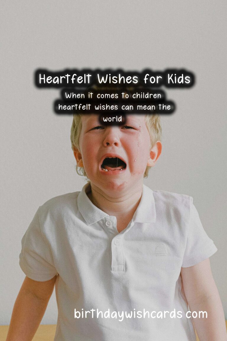 Heartfelt Wishes for Kids: Spreading Joy and Love