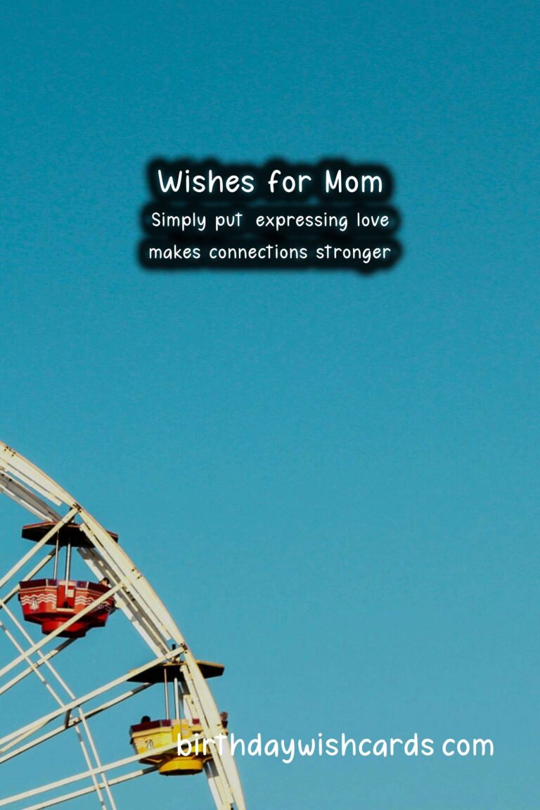 Heartfelt Wishes for Mom: Expressions of Love and Gratitude