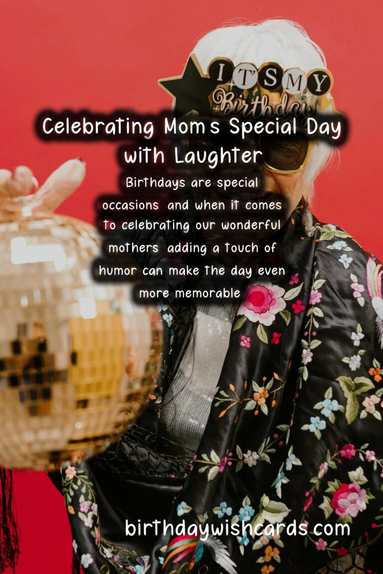 Hilarious Birthday Wishes for Mom