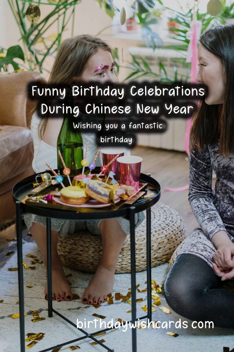 Hilarious Birthday Wishes for the Chinese New Year