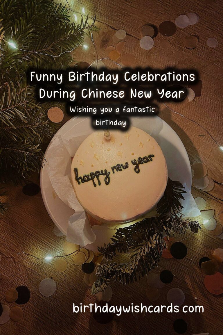 Hilarious Birthday Wishes for the Chinese New Year