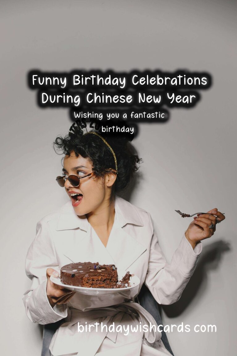 Hilarious Birthday Wishes for the Chinese New Year