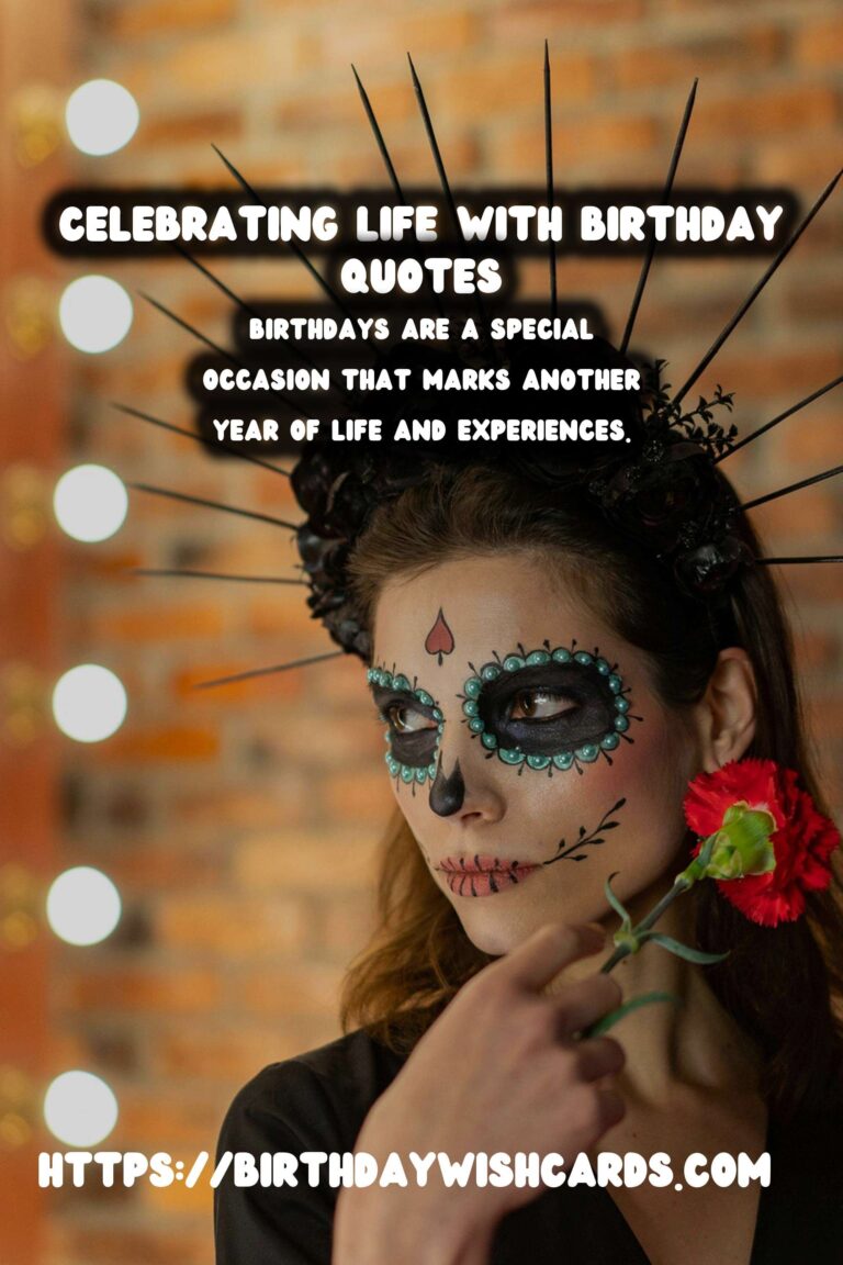 How to Celebrate Birthday Quotes You’ll Love