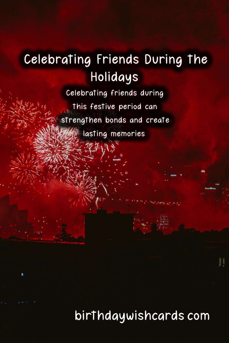 How to Celebrate Friends During the Holidays