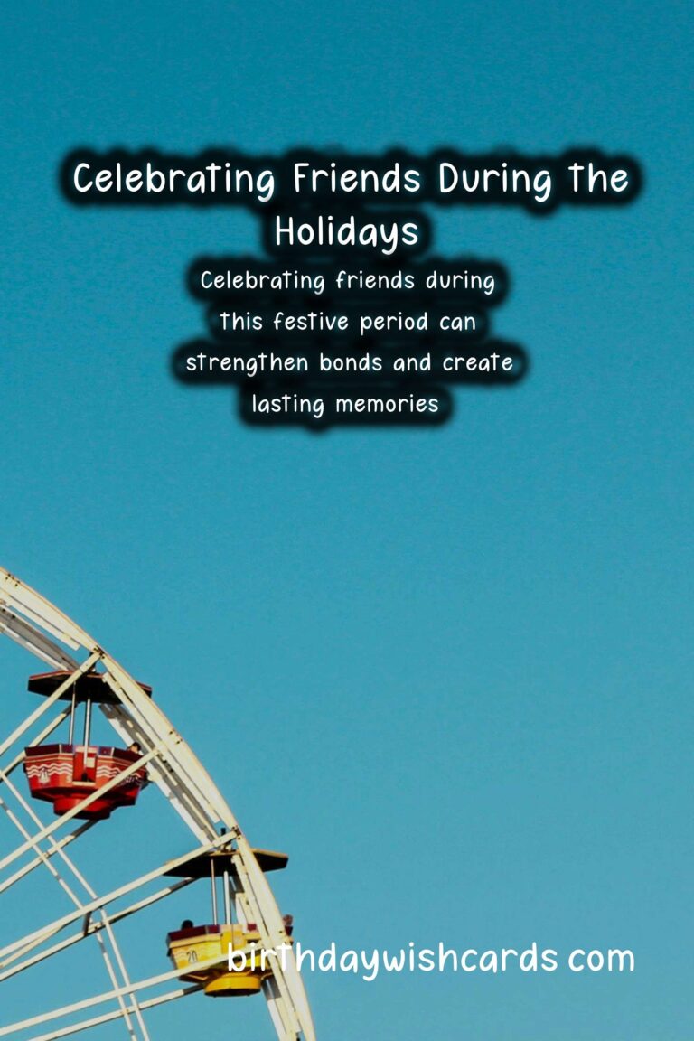 How to Celebrate Friends During the Holidays
