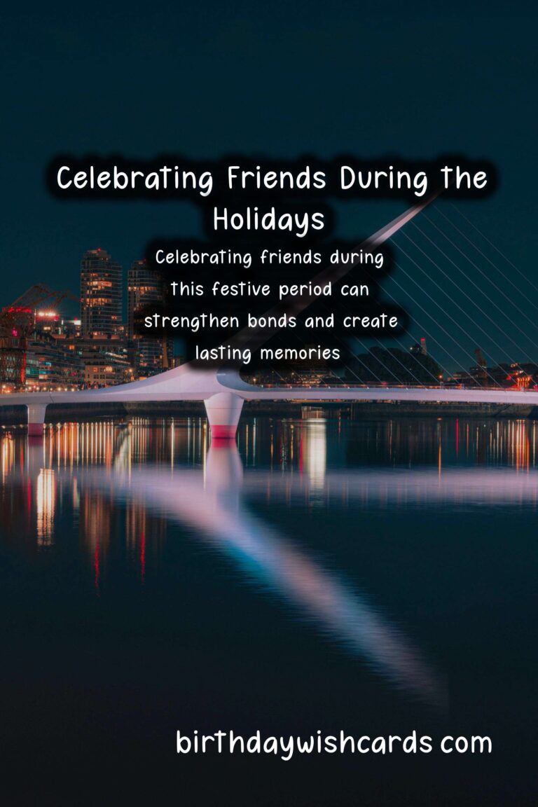 How to Celebrate Friends During the Holidays