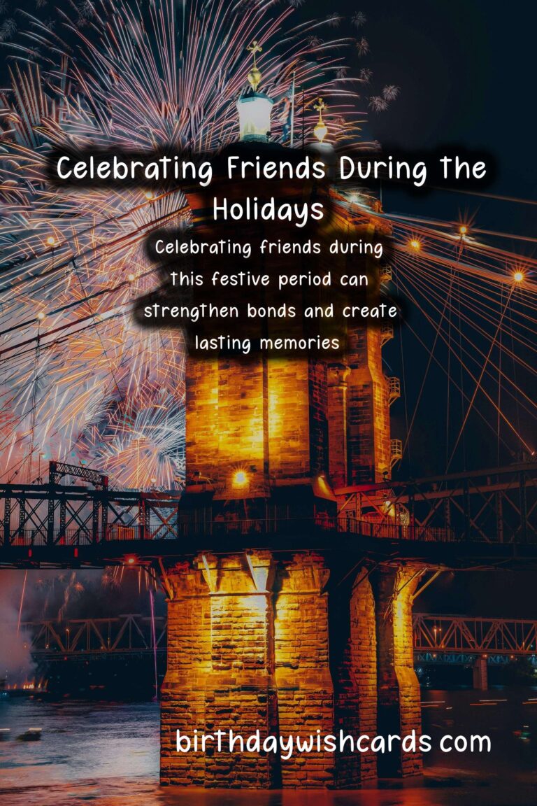 How to Celebrate Friends During the Holidays