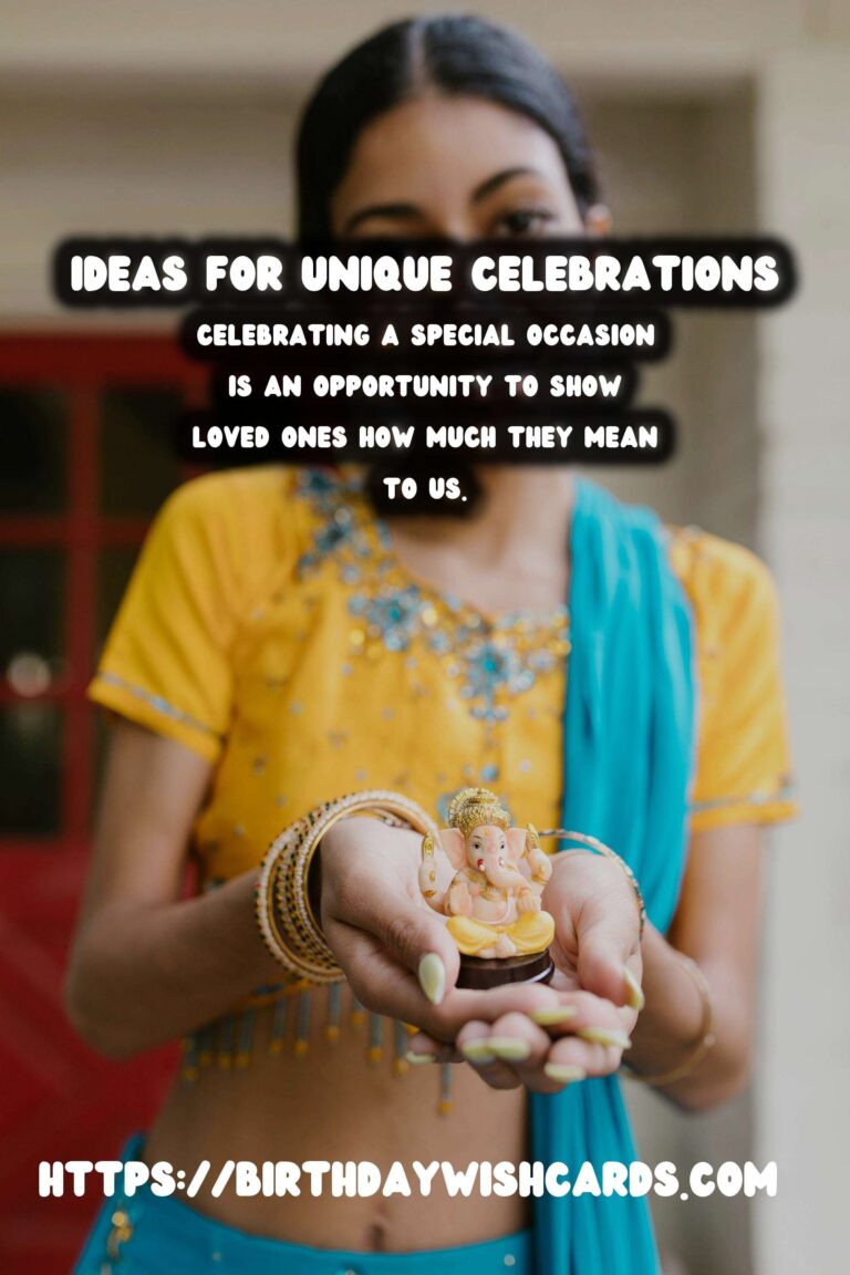 How to Celebrate Unique Wish Ideas For Every Personality