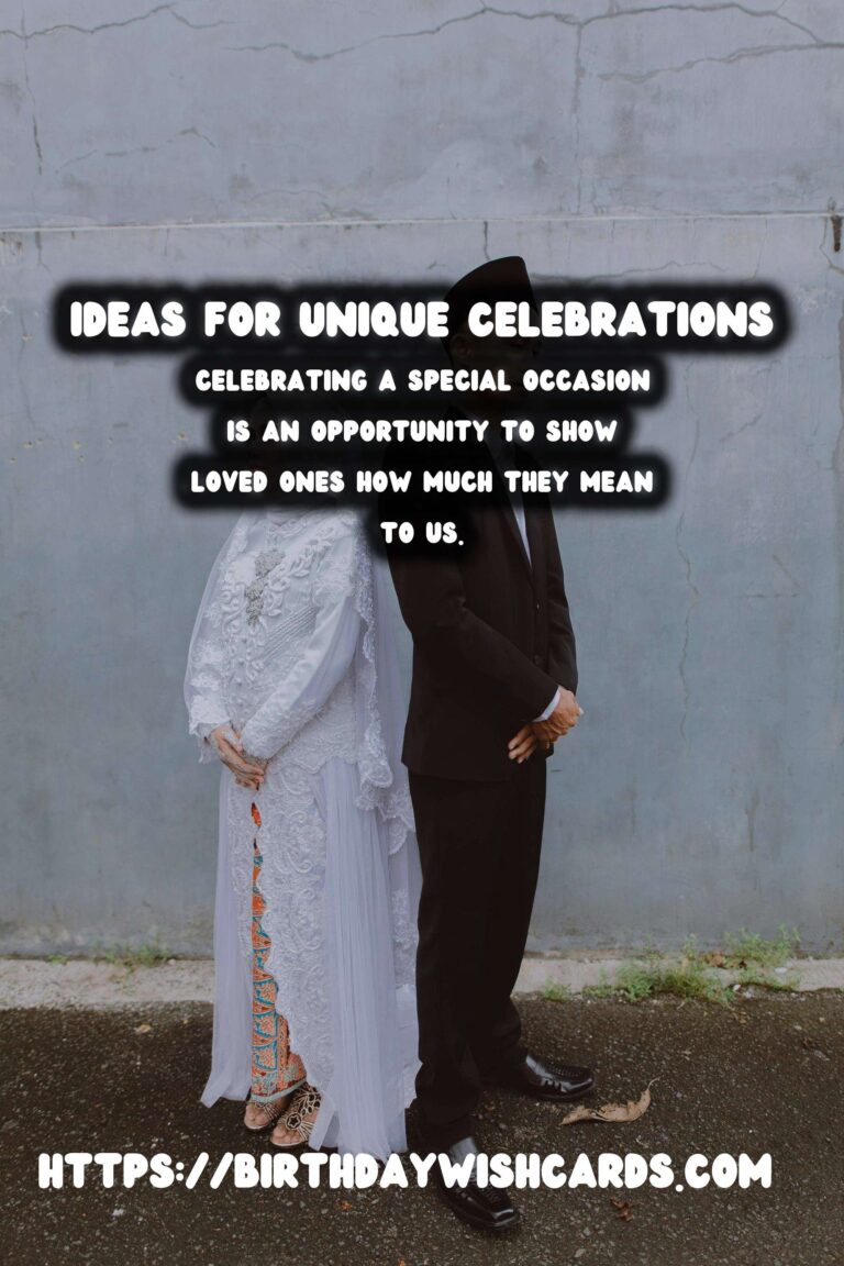 How to Celebrate Unique Wish Ideas For Every Personality