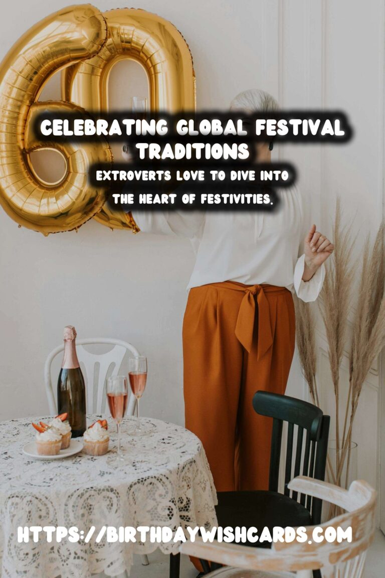 How to Celebrate World Festival Traditions For Every Personality