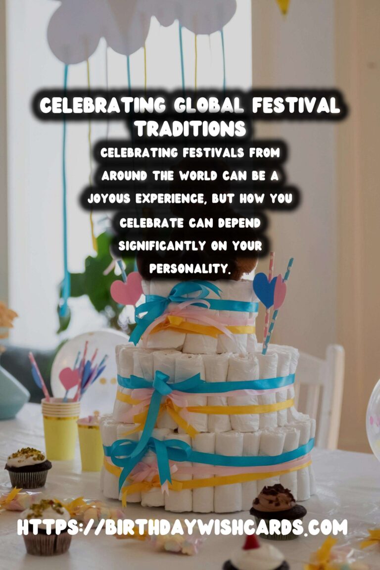 How to Celebrate World Festival Traditions For Every Personality
