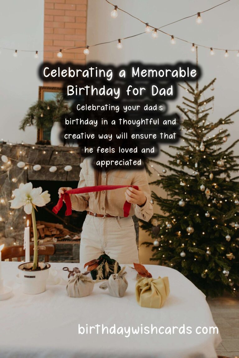 How to Celebrate a Memorable Birthday for Dad