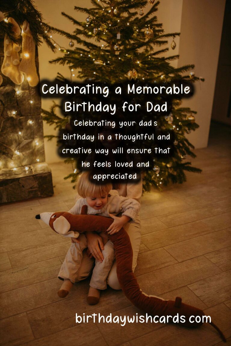 How to Celebrate a Memorable Birthday for Dad