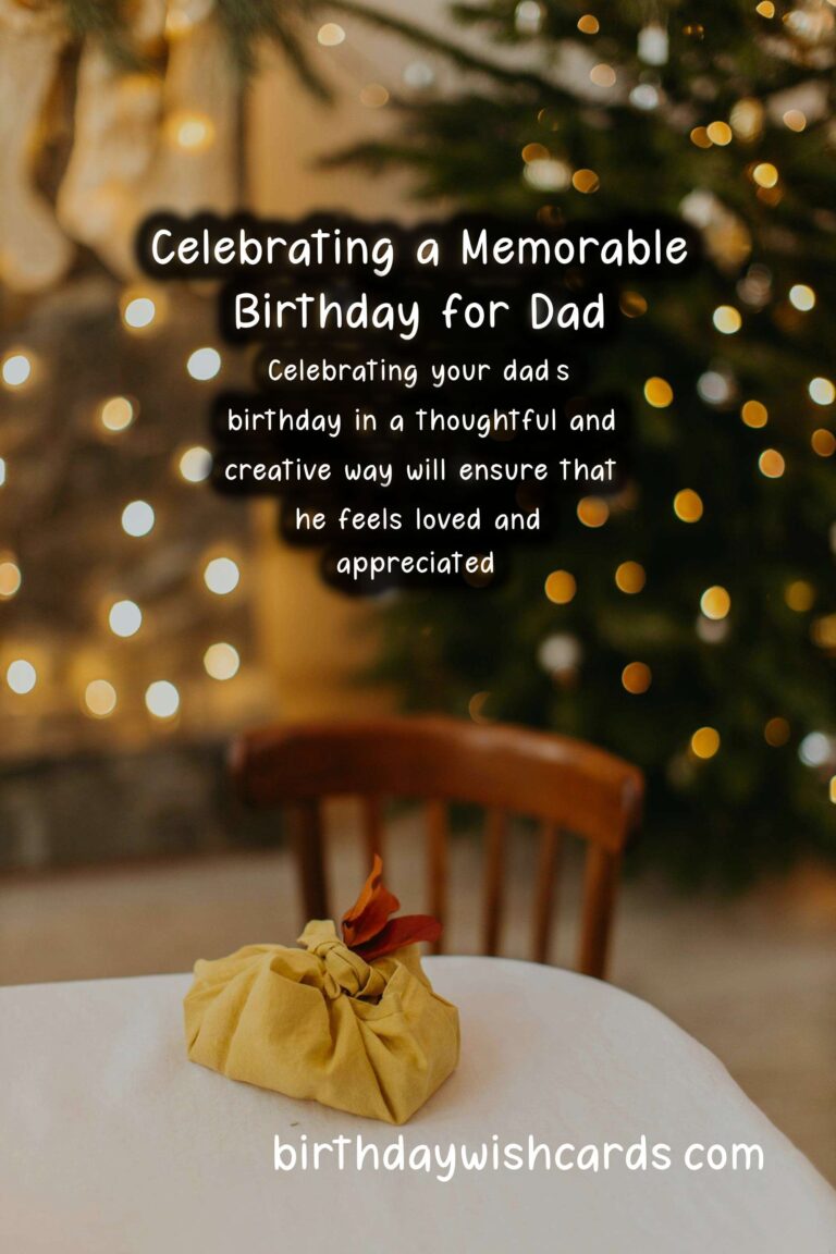 How to Celebrate a Memorable Birthday for Dad