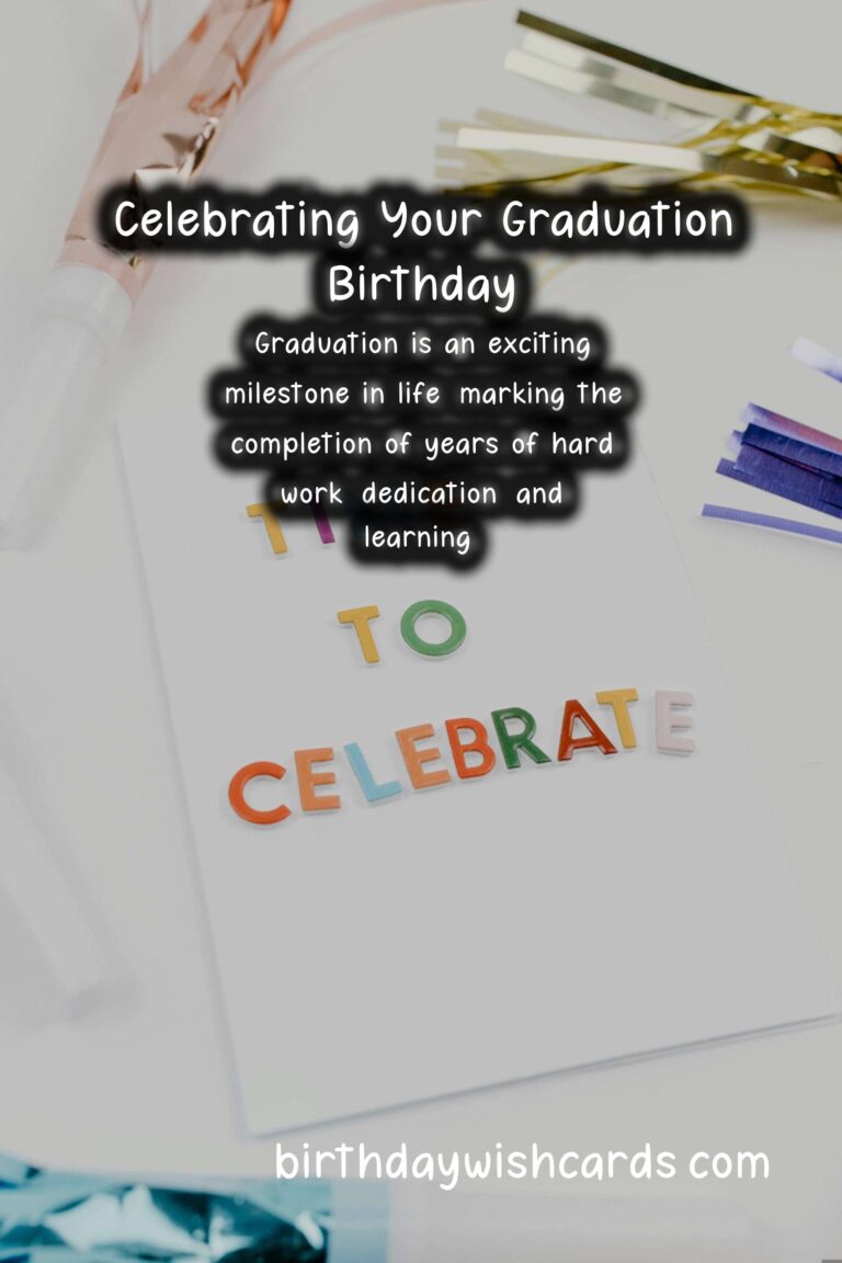 How to Celebrate a Memorable Birthday for Graduation
