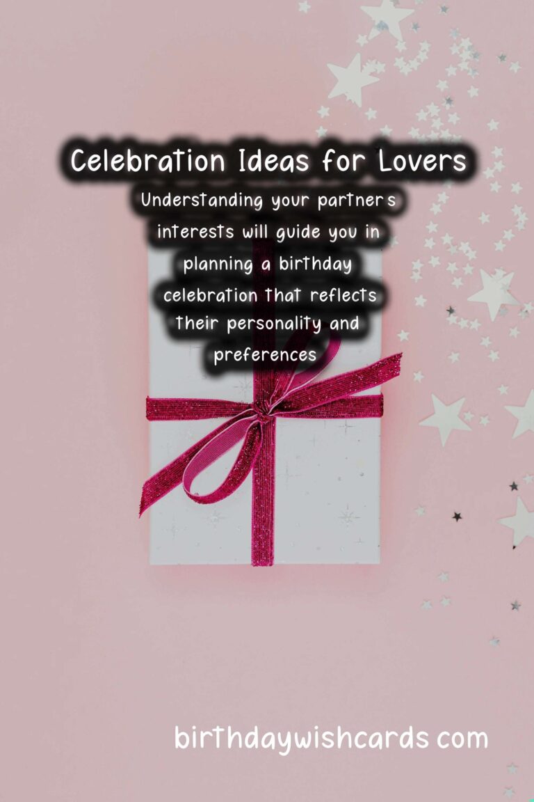 How to Celebrate a Memorable Birthday for Lovers