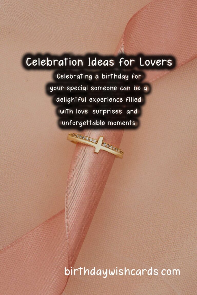 How to Celebrate a Memorable Birthday for Lovers