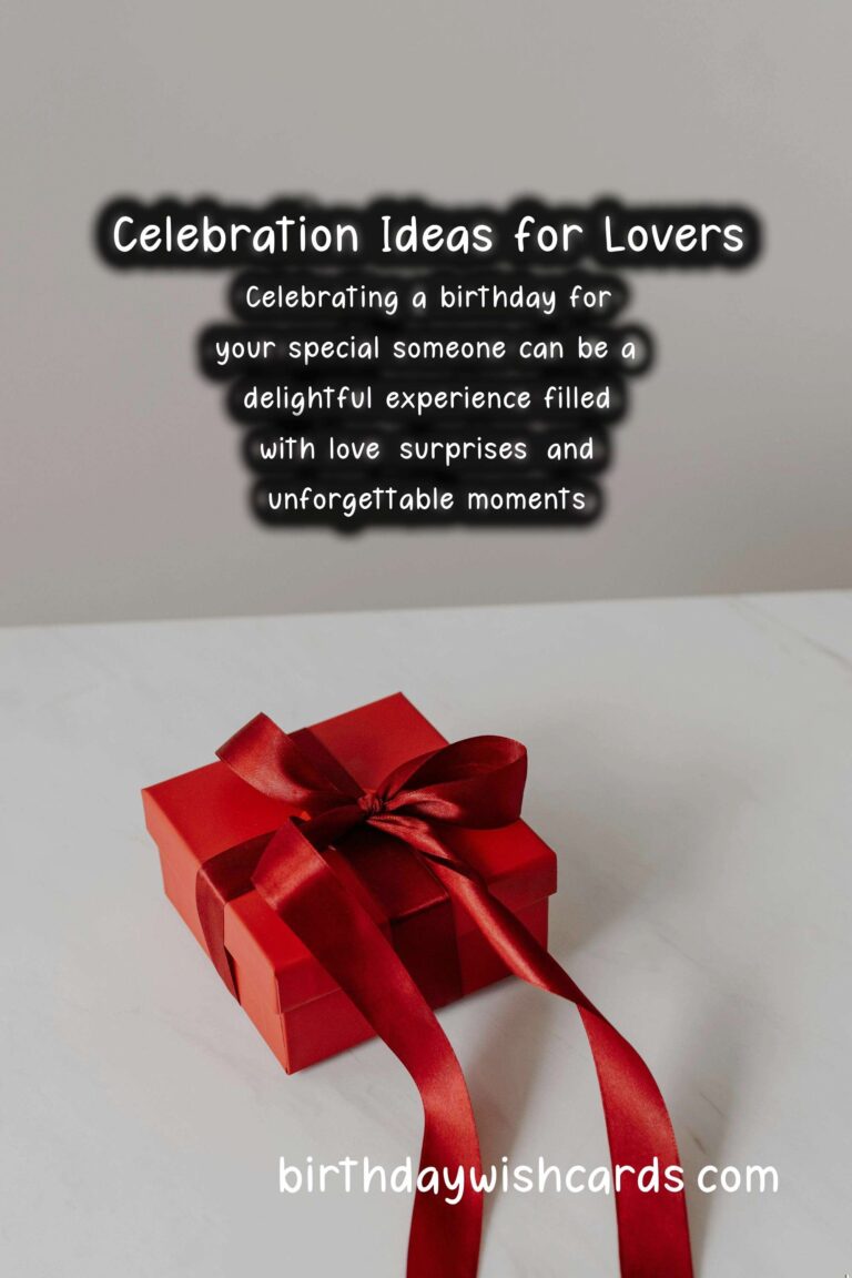 How to Celebrate a Memorable Birthday for Lovers