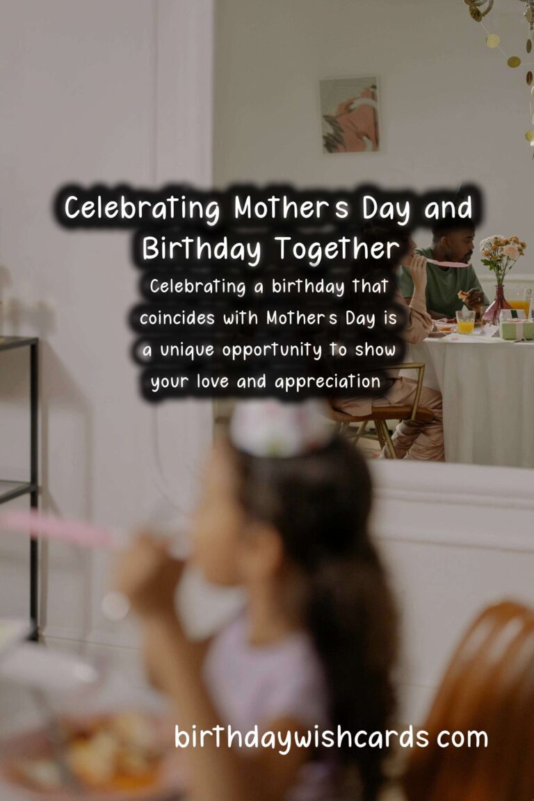 How to Celebrate a Memorable Birthday for Mother’s Day